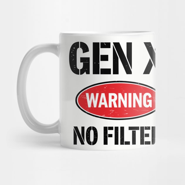No Filter Warning Sarcastic Gen X Personality by Anticorporati